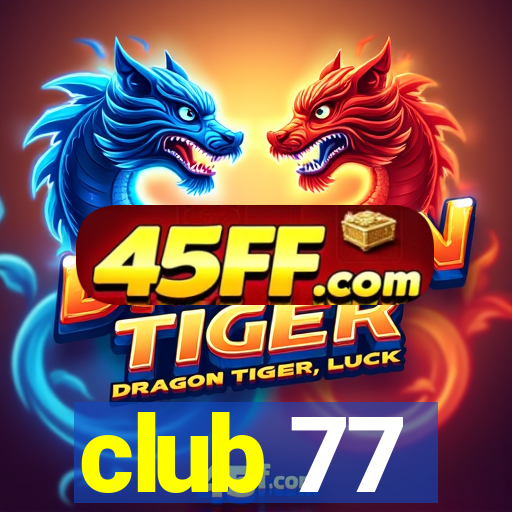 club 77